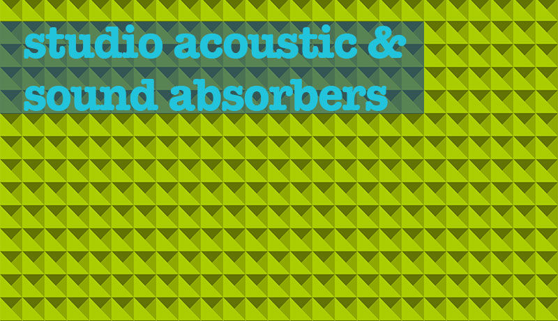 Studio Acoustics And Sound Absorbers How To Make A Sound