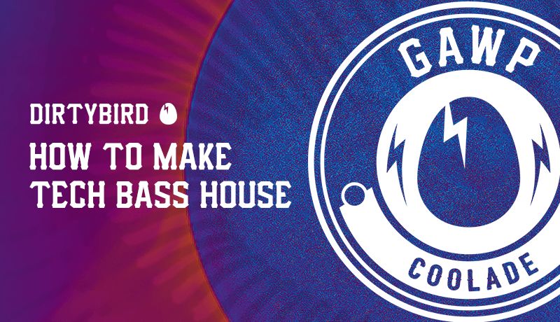 Htm tech bass house coolade gawp 3