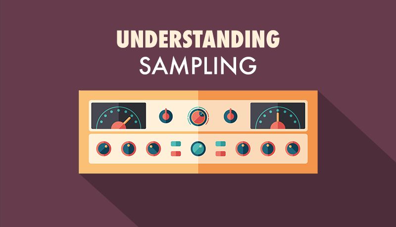Understanding sampling