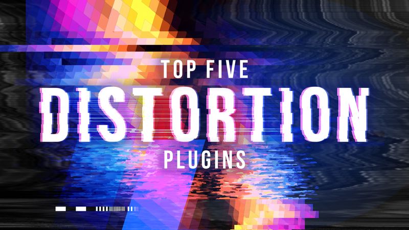 Top five distortion plugins%281920%29