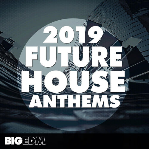 1075 800x800big edm 2019 future house anthems cover