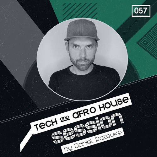 576 rsz daniel rateuke tech afro house session