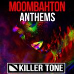 912 moombahton anthems